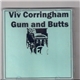 Viv Corringham - Gum + Butts